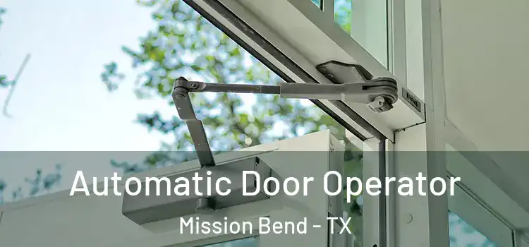  Automatic Door Operator Mission Bend - TX