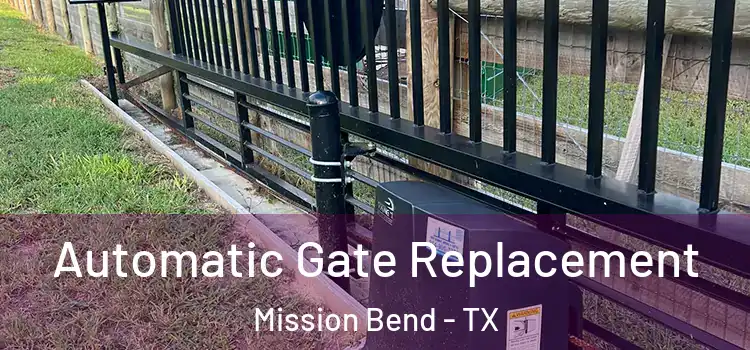  Automatic Gate Replacement Mission Bend - TX