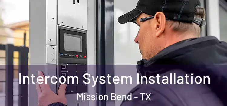  Intercom System Installation Mission Bend - TX