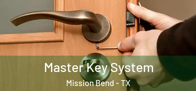  Master Key System Mission Bend - TX