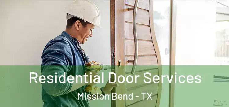 Residential Door Services Mission Bend - TX