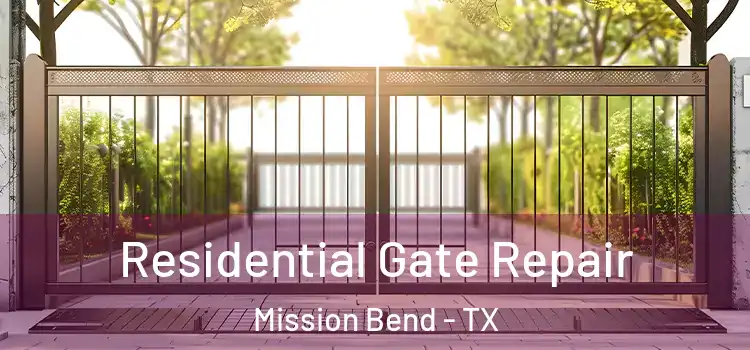  Residential Gate Repair Mission Bend - TX