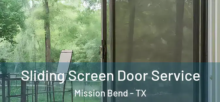 Sliding Screen Door Service Mission Bend - TX